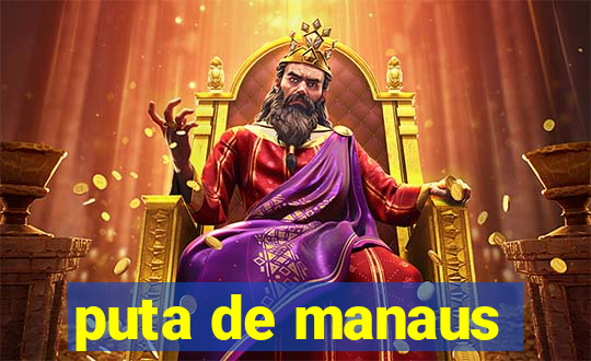 puta de manaus